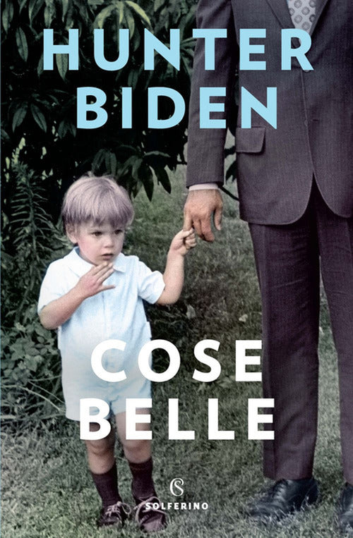 Cose Belle Hunter Biden Solferino 2021