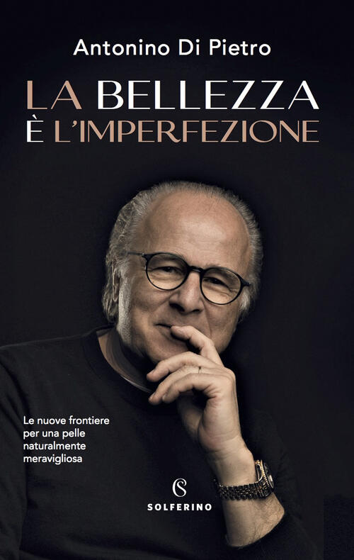 La Bellezza E L'imperfezione. Le Nuove Frontiere Per Una Pelle Naturalmente Me