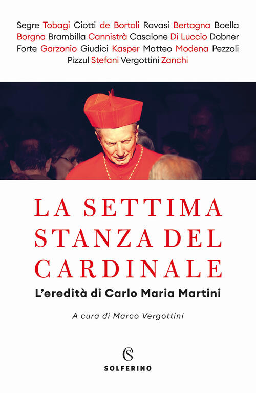 La Settima Stanza Del Cardinale. L'eredita Di Carlo Maria Martini Solferino 20
