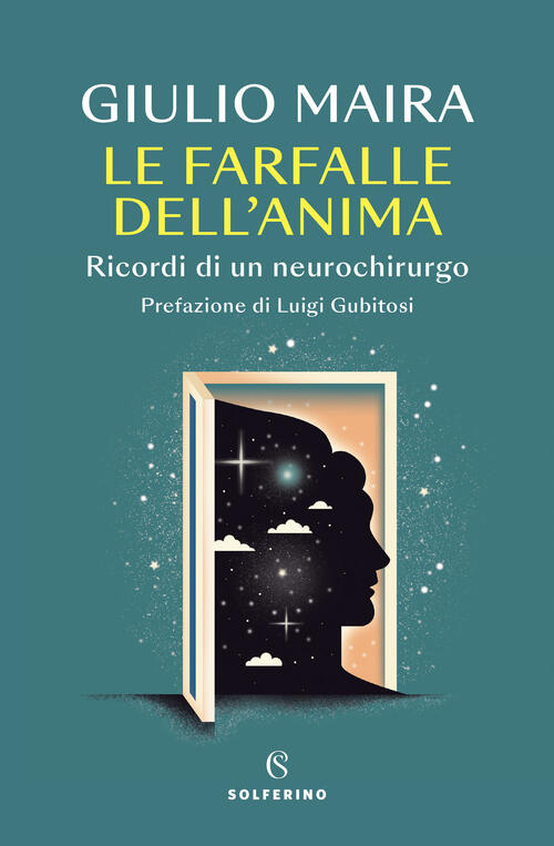 Le Farfalle Dell'anima. Ricordi Di Un Neurochirurgo Giulio Maira Solferino 202