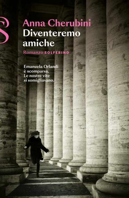 Diventeremo Amiche Anna Cherubini Solferino 2024
