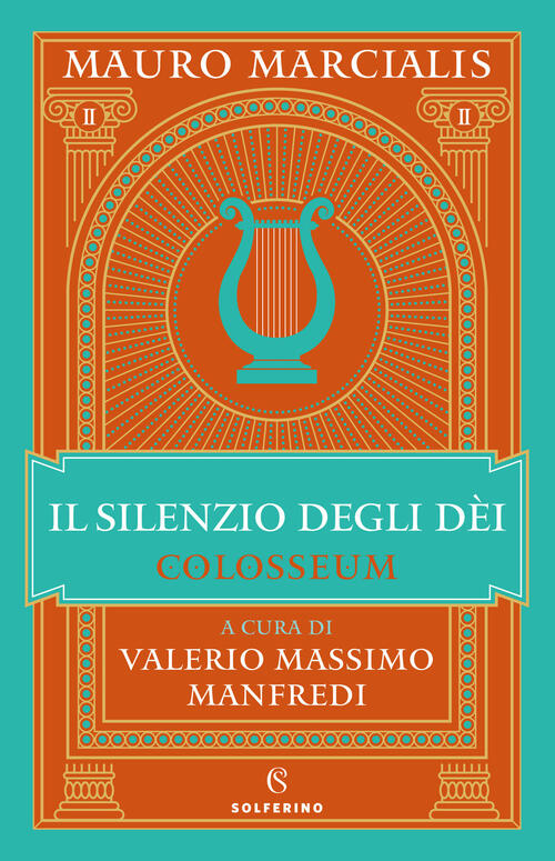 Il Silenzio Degli Dei. Colosseum. Vol. 2 Solferino 2024
