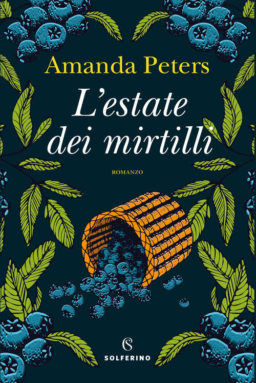 L'estate Dei Mirtilli Amanda Peters Solferino 2024