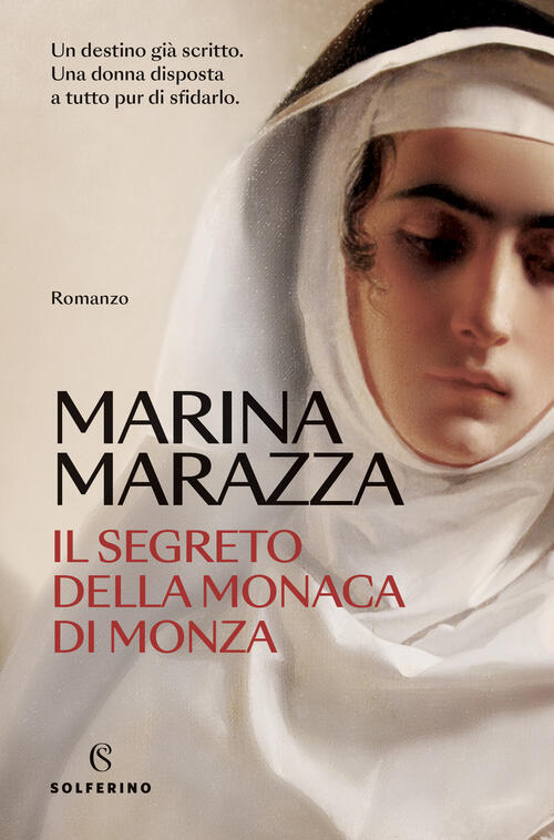 Il Segreto Della Monaca Di Monza Marina Marazza Solferino 2024