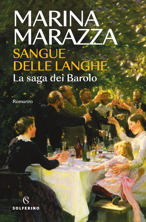 Sangue Delle Langhe. La Saga Dei Barolo Marina Marazza Solferino 2025