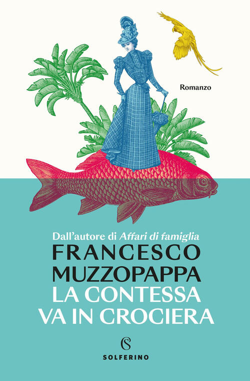 La Contessa Va In Crociera Francesco Muzzopappa Solferino 2025