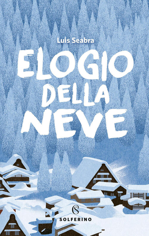 Elogio Della Neve Luis Seabra Solferino 2026