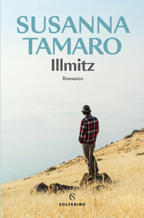 Illmitz. Nuova Ediz. Susanna Tamaro Solferino 2026