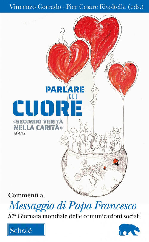 Parlare Col Cuore Secondo Verita Nella Carita (Ef 4, 15). Commenti Al Messaggi