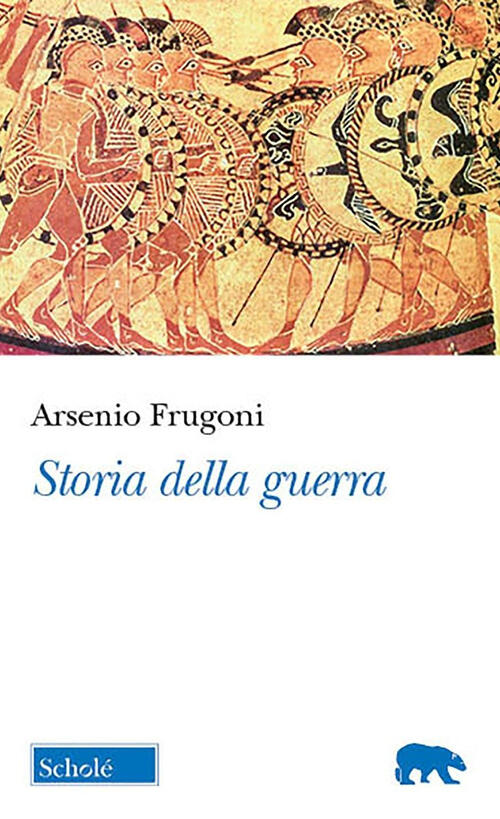 Storia Della Guerra Arsenio Frugoni Schole 2025