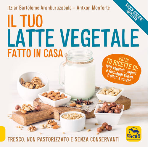 Il Tuo Latte Vegetale Fatto In Casa. Fresco, Non Pastorizzato E Senza Conserva