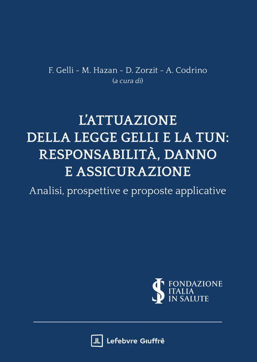L'attuazione Della Legge Gelli E La Tun: Responsabilita, Danno E Assicurazione