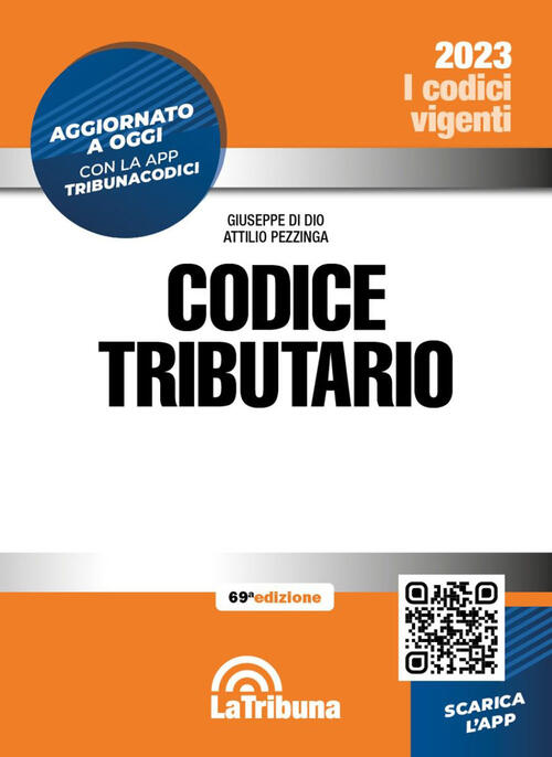 Codice Tributario. Con App Tribunacodici Giuseppe Di Dio, Attilio Pezzinga La