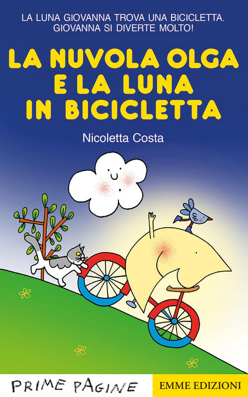 La Nuvola Olga E La Luna In Bicicletta. Stampatello Maiuscolo. Ediz. A Colori