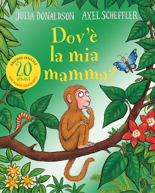 Dov'e La Mia Mamma? 20 Anni. Ediz. A Colori Julia Donaldson Emme Edizioni 2021