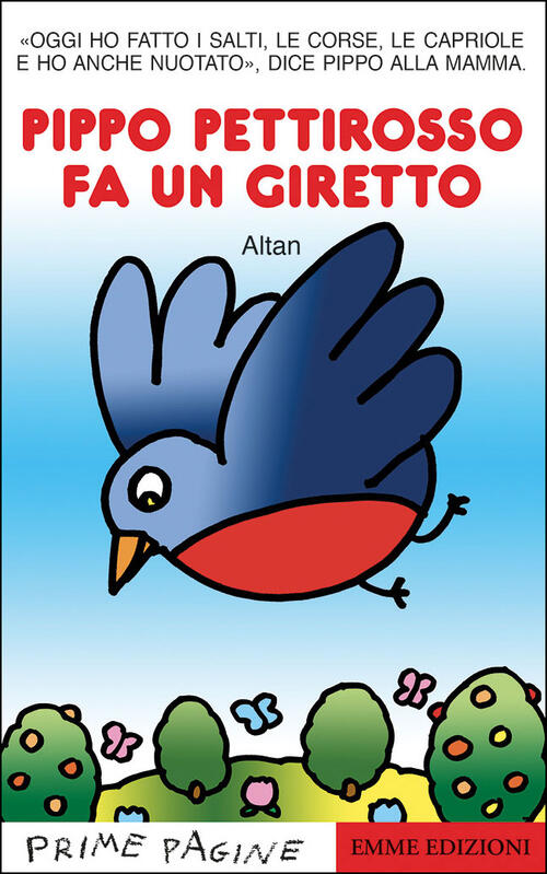 Pippo Pettirosso Fa Un Giretto. Stampatello Maiuscolo. Ediz. A Colori Altan Em