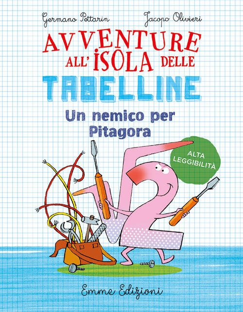 Un Nemico Per Pitagora. Avventure All'isola Delle Tabelline. Ediz. Ad Alta Leg