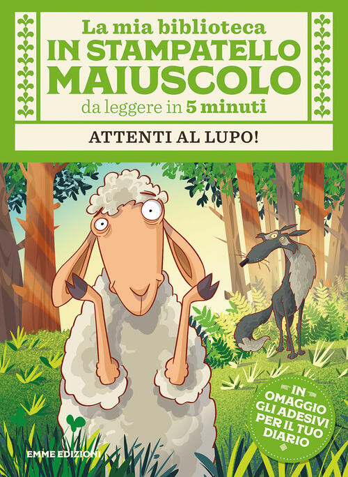 Attenti Al Lupo! Con Adesivi. Stampatello Maiuscolo. Ediz. Illustrata Giuditta