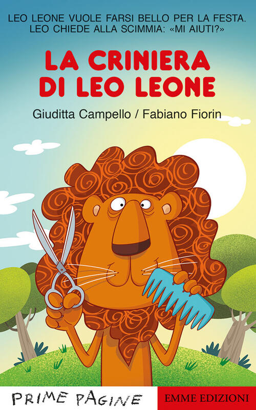 La Criniera Di Leo Leone. Stampatello Maiuscolo. Ediz. A Colori Giuditta Campe