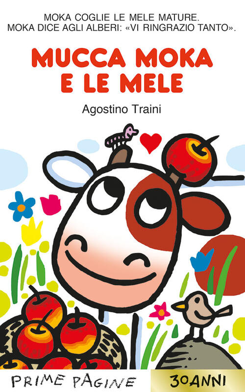 Mucca Moka E Le Mele. Ediz. A Colori Agostino Traini Emme Edizioni 2022