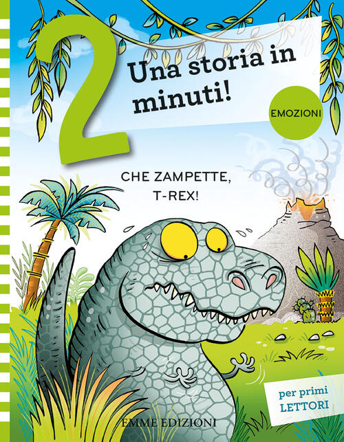 Che Zampette, T-Rex! Prime Letture. Stampatello Maiuscolo. Ediz. A Colori Giud
