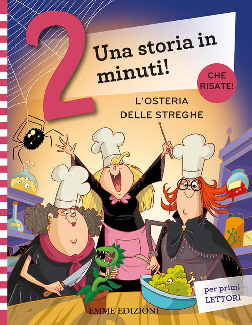 L' Osteria Delle Streghe. Prime Letture. Stampatello Maiuscolo. Ediz. A Colori
