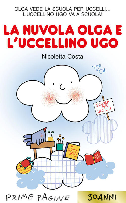 La Nuvola Olga E L'uccellino Ugo. Ediz. A Colori Nicoletta Costa Emme Edizioni