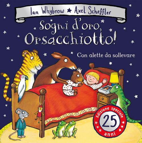 Sogni D'oro, Orsacchiotto! Ian Whybrow, A. Scheffler Emme Edizioni 2022