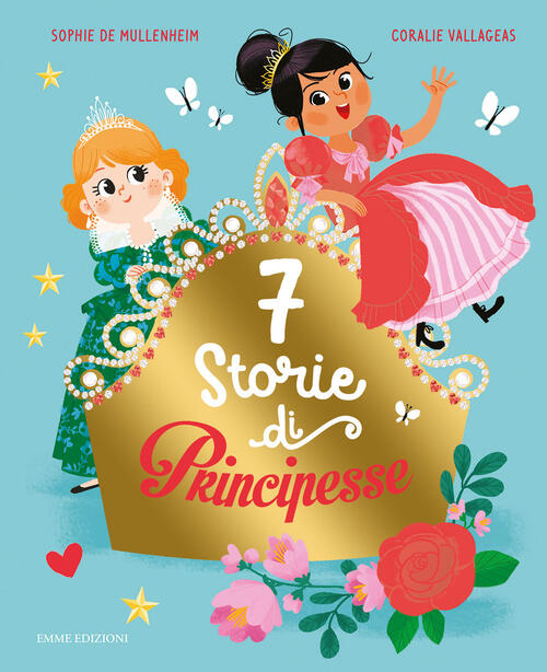 7 Storie Di Principesse Sophie De Mullenheim Emme Edizioni 2023