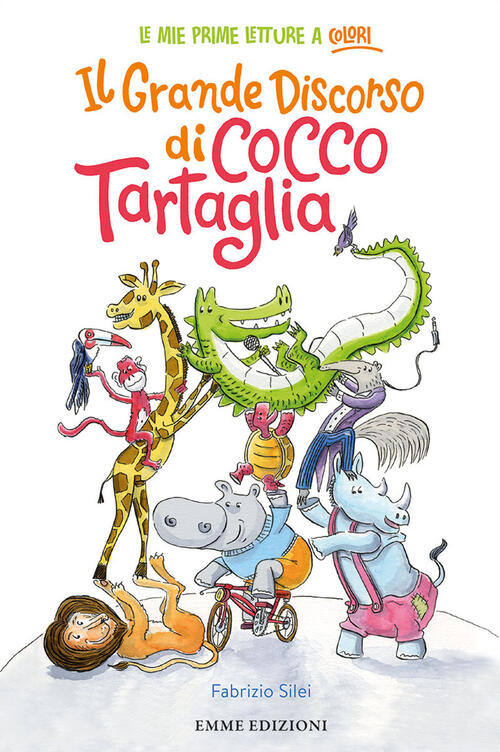 Il Grande Discorso Di Cocco Tartaglia. Ediz. A Colori Fabrizio Silei Emme Ediz