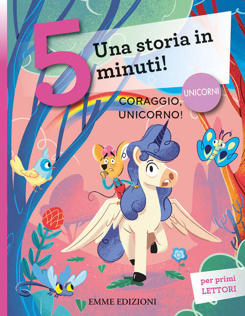 Coraggio, Unicorno! Stampatello Maiuscolo. Ediz. A Colori Giuditta Campello Em