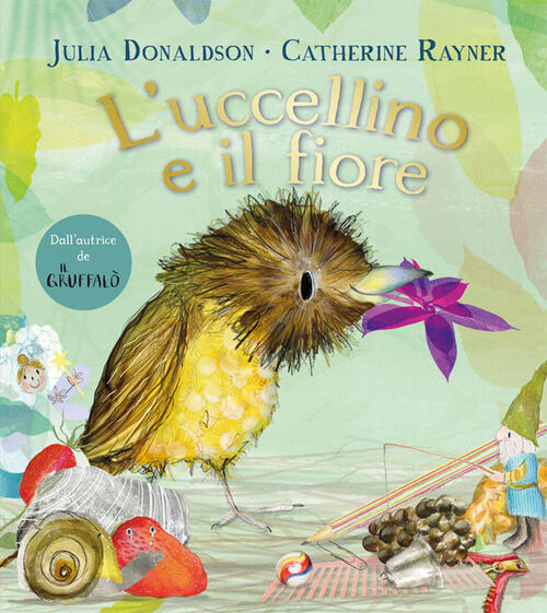 L'uccellino E Il Fiore. Ediz. A Colori Julia Donaldson Emme Edizioni 2024