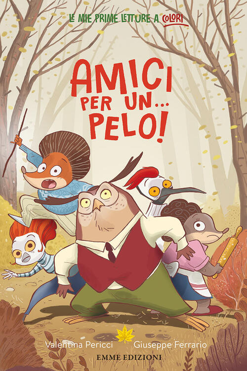 Amici Per Un… Pelo! Ediz. A Colori Valentina Pericci Emme Edizioni 2023