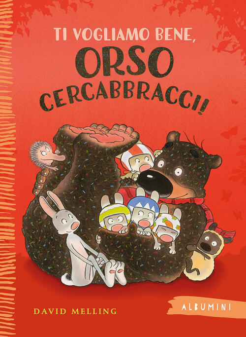 Ti Vogliamo Bene, Orso Cercabbracci! Ediz. A Colori David Melling Emme Edizion