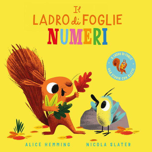 Il Ladro Di Foglie. Numeri. Ediz. A Colori Alice Hemming Emme Edizioni 2024