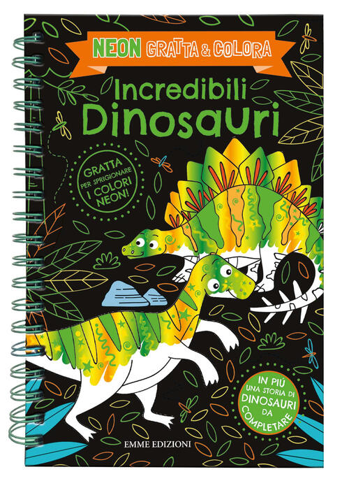 Incredibili Dinosauri. Neon Gratta E Colora. Ediz. A Spirale. Con Matita Di Le