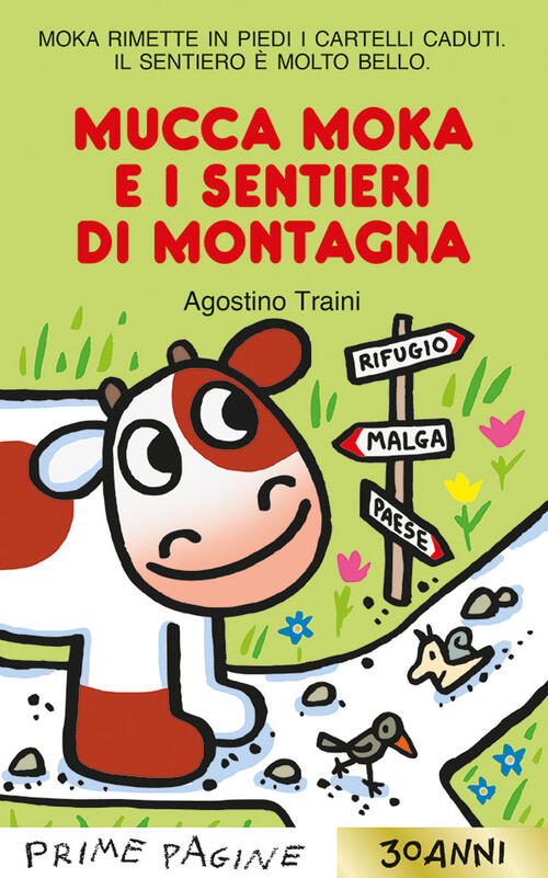 Mucca Moka E I Sentieri Di Montagna. Stampatello Maiuscolo Agostino Traini Emm