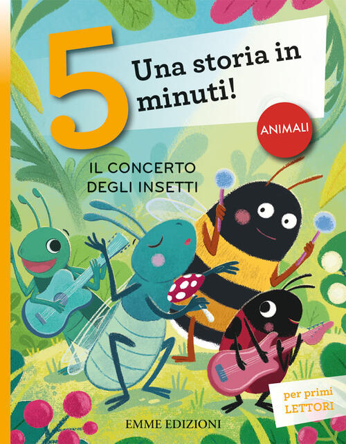 Il Concerto Degli Insetti. Stampatello Maiuscolo Giuditta Campello Emme Edizio