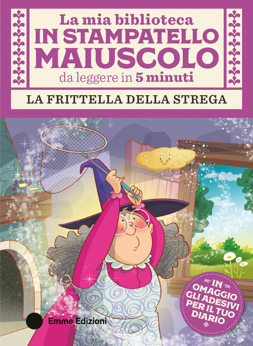 La Frittella Della Strega. Stampatello Maiuscolo Giuditta Campello Emme Edizio