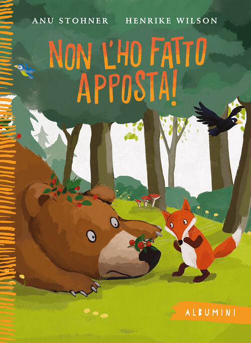 Non L'ho Fatto Apposta! Ediz. A Colori Anu Stohner Emme Edizioni 2024