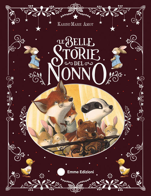 Le Belle Storie Del Nonno Karine-Marie Amiot Emme Edizioni 2024