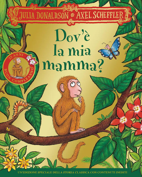 Dov'e La Mia Mamma? 25 Anni Julia Donaldson Emme Edizioni 2025