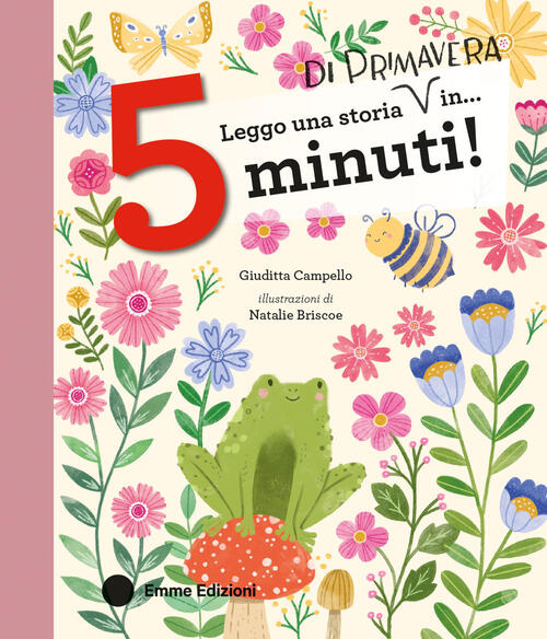 Leggo Una Storia Di Primavera In… 5 Minuti! Stampatello Maiuscolo Giuditta Cam