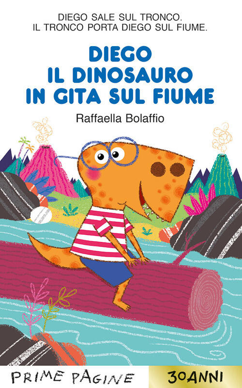 Diego Il Dinosauro In Gita Sul Fiume. Stampatello Maiuscolo Raffaella Bolaffio