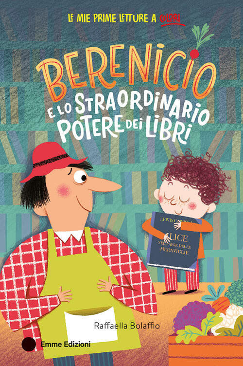 Berenicio E Lo Straordinario Potere Dei Libri Raffaella Bolaffio Emme Edizioni
