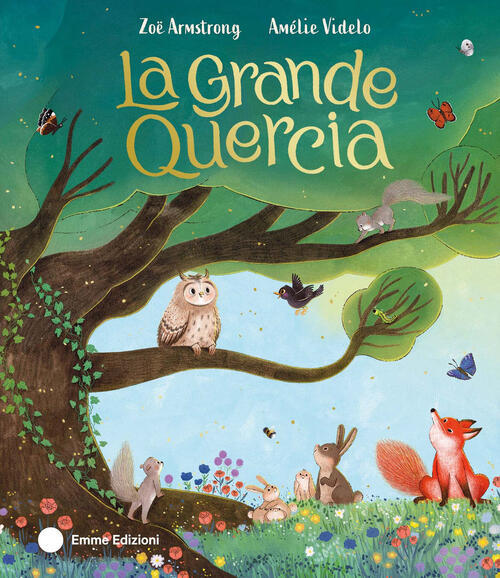 La Grande Quercia Zoe Armstrong Emme Edizioni 2025