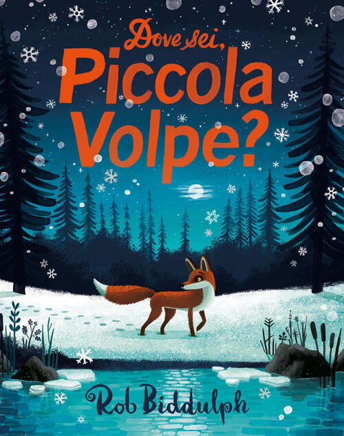 Dove Sei, Piccola Volpe? Ediz. A Colori Rob Biddulph Emme Edizioni 2025