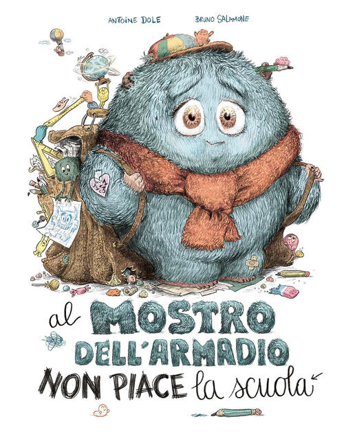 Al Mostro Dell'armadio Non Piace La Scuola Antoine Dole Emme Edizioni 2025