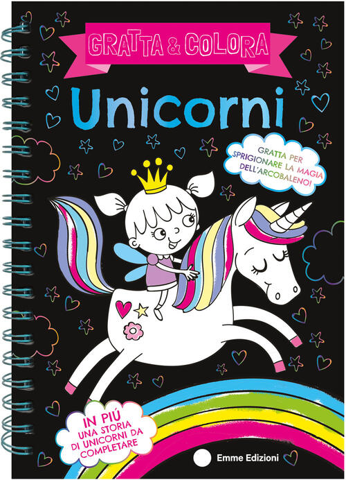 Unicorni. Gratta E Colora. Ediz. A Spirale. Con Matita Di Legno Emme Edizioni