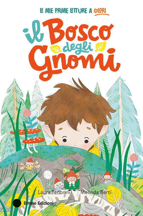 Il Bosco Degli Gnomi Laura Tenorini Emme Edizioni 2026